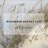 NOVEMBER BUCKET LIST