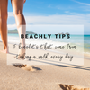 BEACHLY TIPS: 5 BENEFITS THAT COME FROM TAKING A WALK EVERY DAY