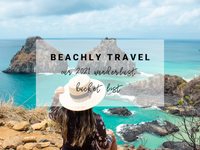 Beachly Travel: Our 2021 Wanderlust Bucket List