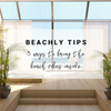 Beachly Tips: 3 Ways to Bring the Beach Vibes Inside