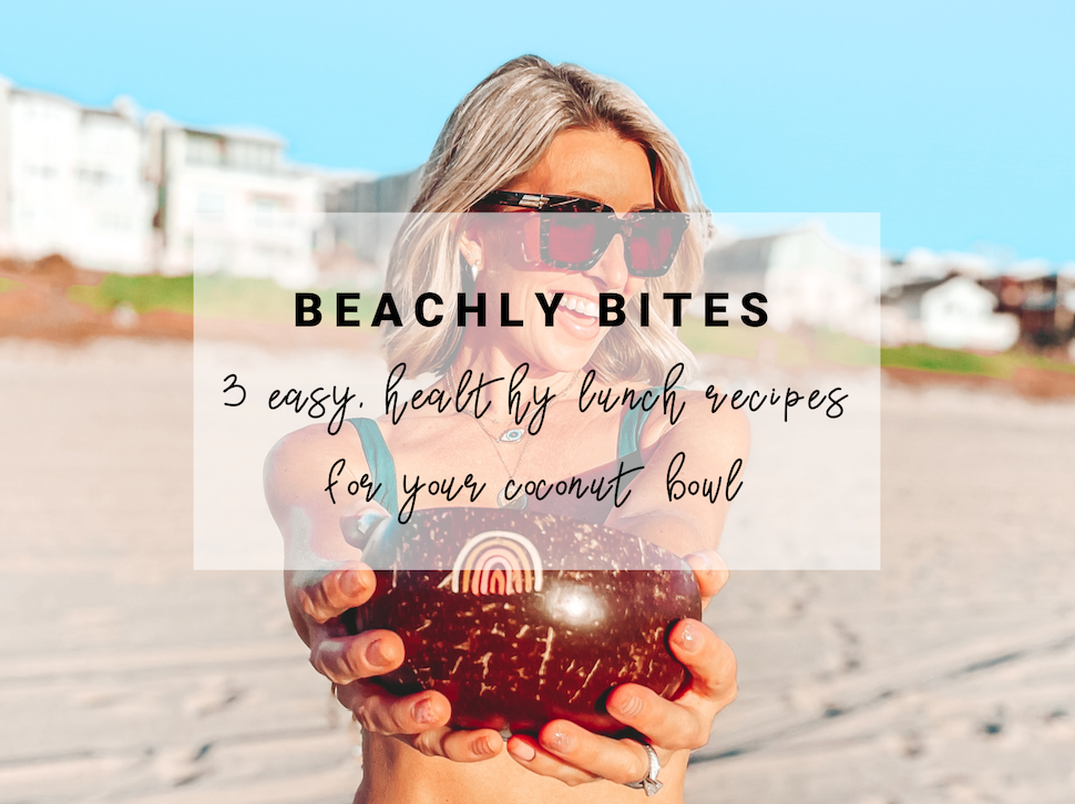 Beachly Bites Coconut Bowls Recipes