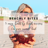 Beachly Bites: 3 Easy, Healthy Lunch Recipes for your Coconut Bowl