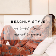 Beachly Style: Our Favorite Beach-Inspired Loungewear