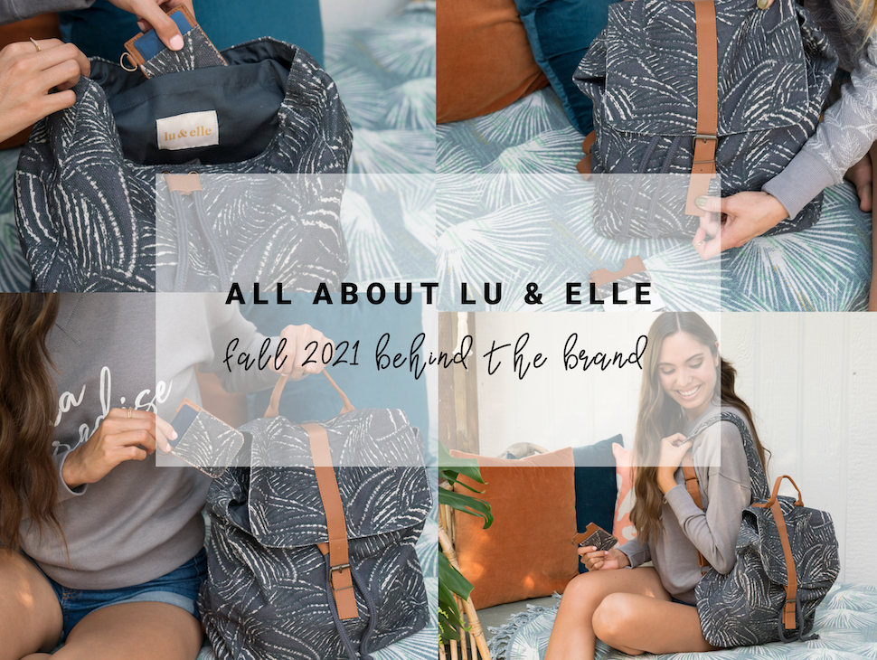 All About Lu & Elle | Fall 2021 Behind the Brand