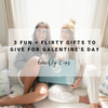 3 Fun and Flirty Gifts to Give for Galentine's Day | Beachly Tips