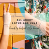 All About Lotus and Luna | Beachly Behind the Brand