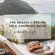 The Beachly Spring Sale Shopping Guide