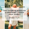 Our Favorite Hawaiian Storefront - Guava Shop Hawaii | Beachly Style