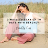 3 Ways to Stay up to Date with Beachly | Beachly Tips