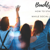 BEACHLY TIPS: STAYING SOCIAL WHILE SOCIAL DISTANCING