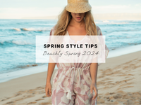 Spring Style Tips | Beachly Spring 2024