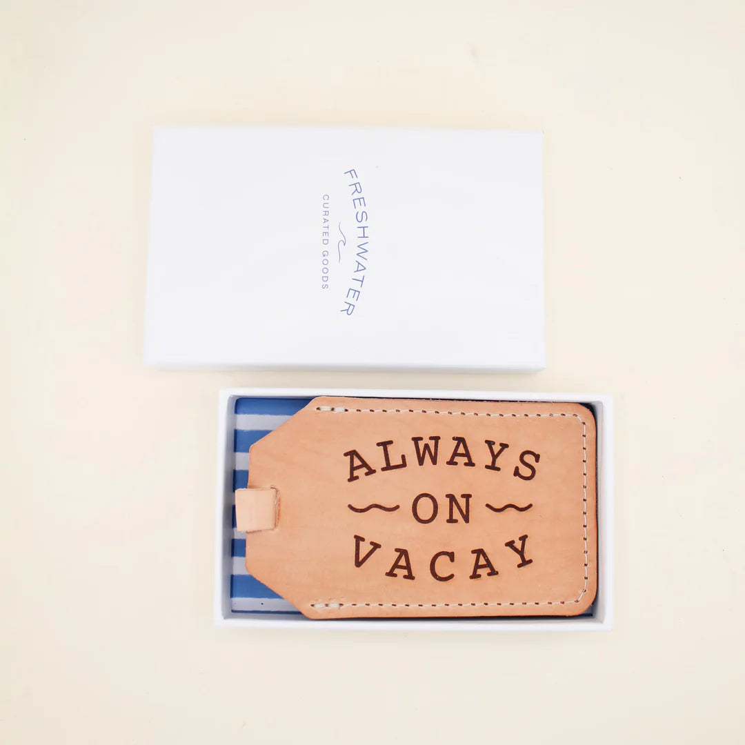 Freshwater Curated Goods - Always On Vacay Luggage Tag (Add-On)