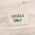 Cottage Shore - Locals Only - Canvas Zipper Pouch