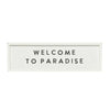 Santa Barbara Design Studio - Wood Sign - Welcome To Paradise (Add-On)