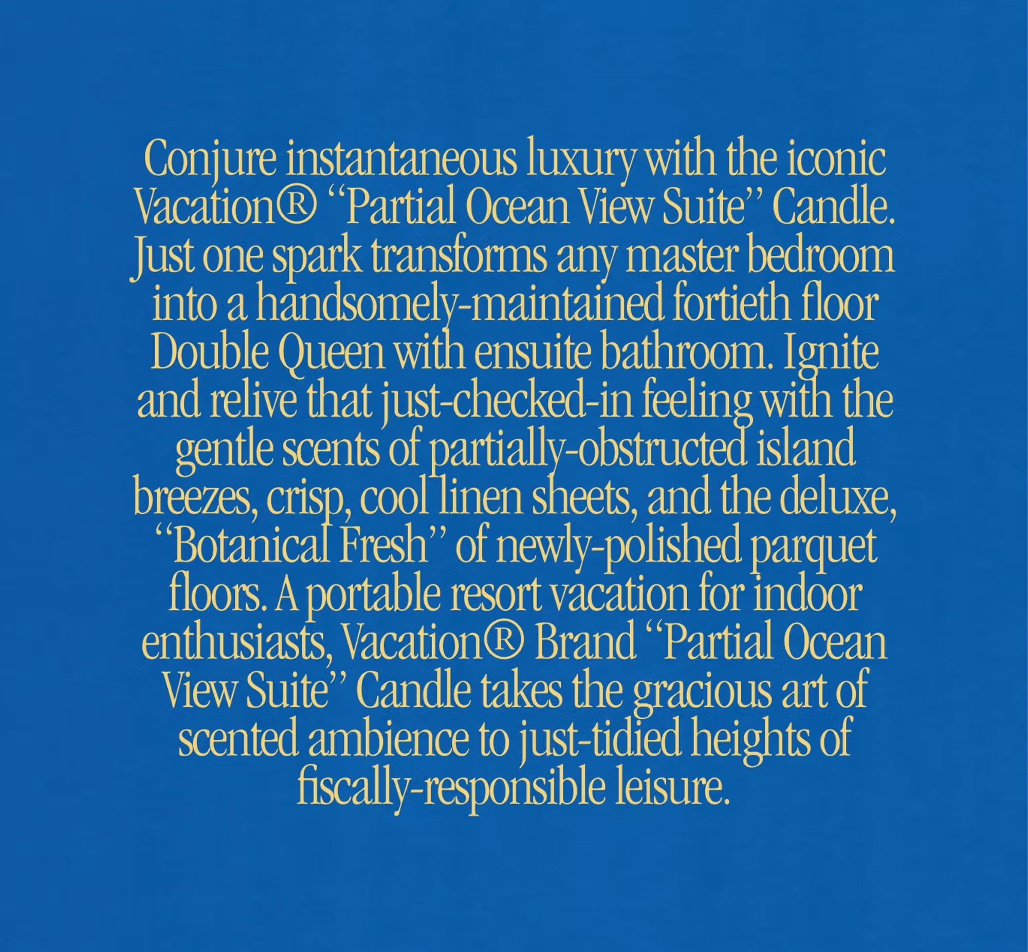 Vacation - Partial Ocean View Suite Candle 8oz (Add-On)