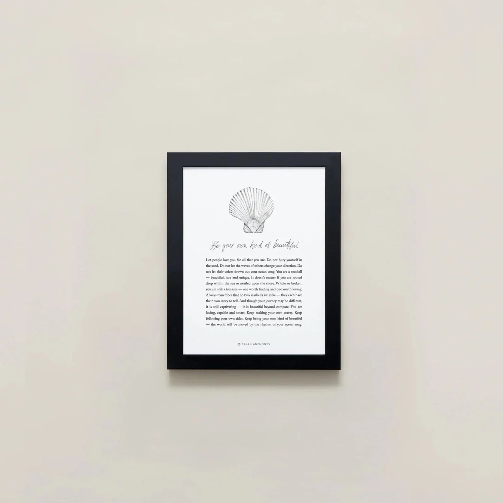Bryan Anthonys - Be Your Own Kind Of Beautiful Illustration With Meaning 5x7 Framed Print - Black - (Add-On)